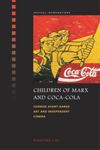 book: Children of Marx and Coca-Cola