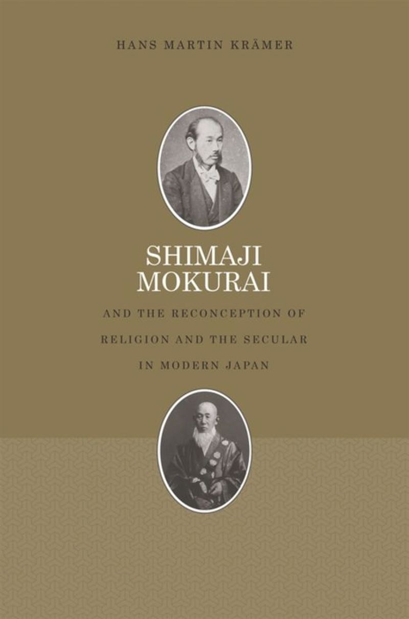 book: Shimaji Mokurai and the Reconception of Religion and the Secular in Modern Japan