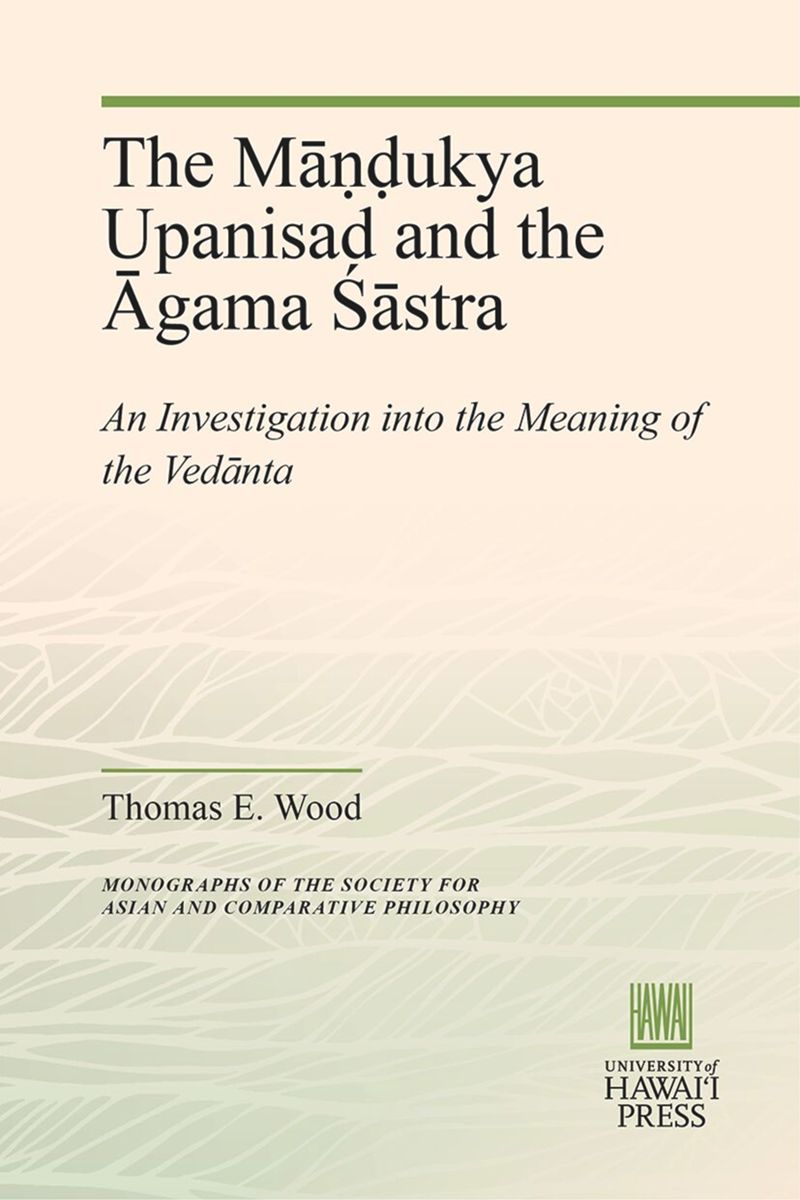 book: The Māṇḍukya Upanisad and the Āgama Śāstra