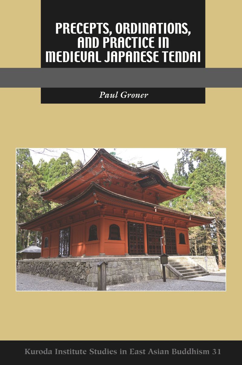 book: Precepts, Ordinations, and Practice in Medieval Japanese Tendai