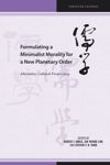 book: Formulating a Minimalist Morality for a New Planetary Order
