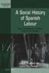 A Social History of Spanish Labour