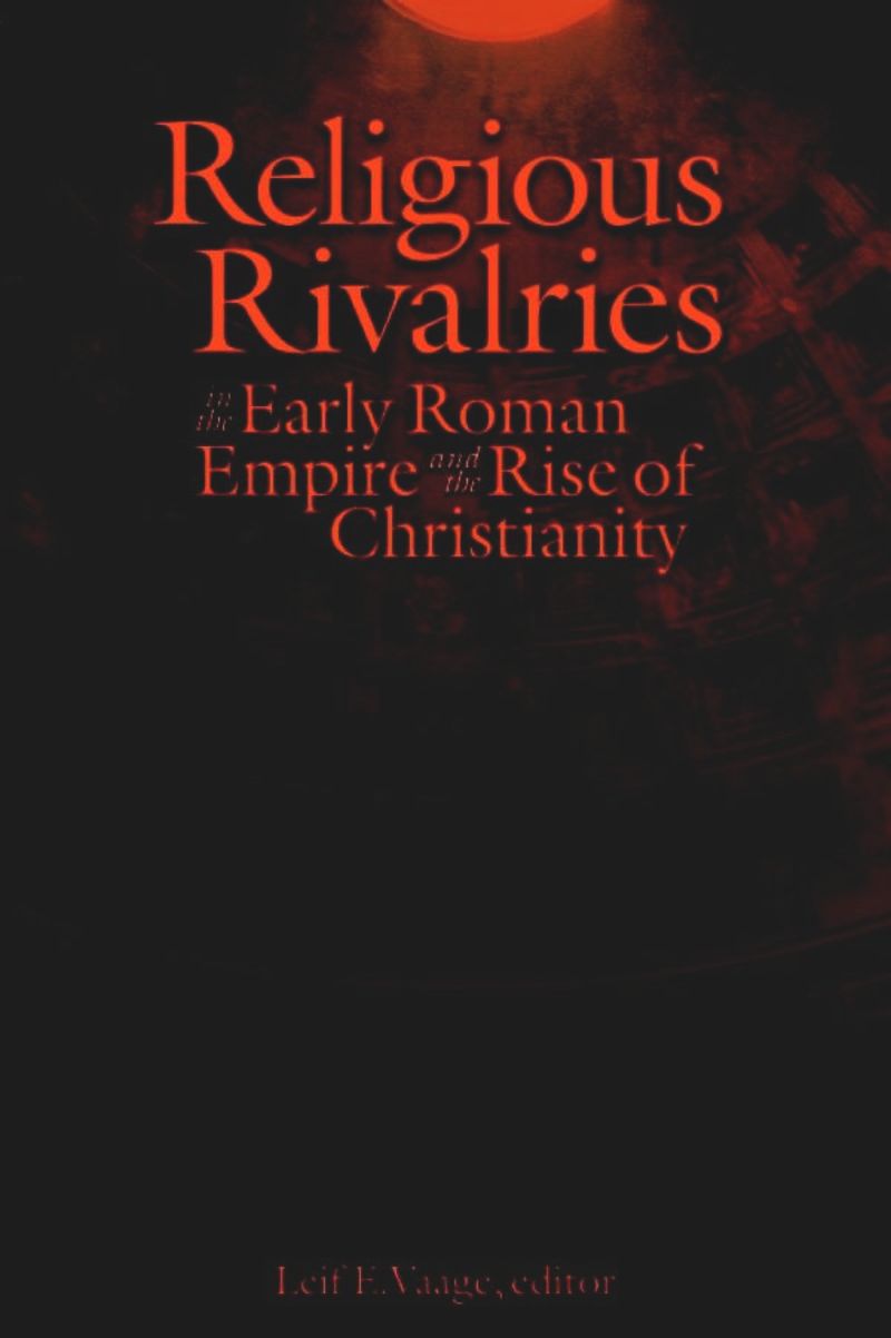 book: Religious Rivalries in the Early Roman Empire and the Rise of Christianity