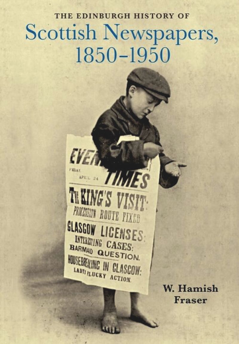 book: The Edinburgh History of Scottish Newspapers, 1850-1950