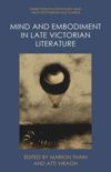 book: Mind and Embodiment in Late Victorian Literature