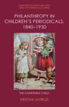 book: Philanthropy in Children’s Periodicals, 1840–1930