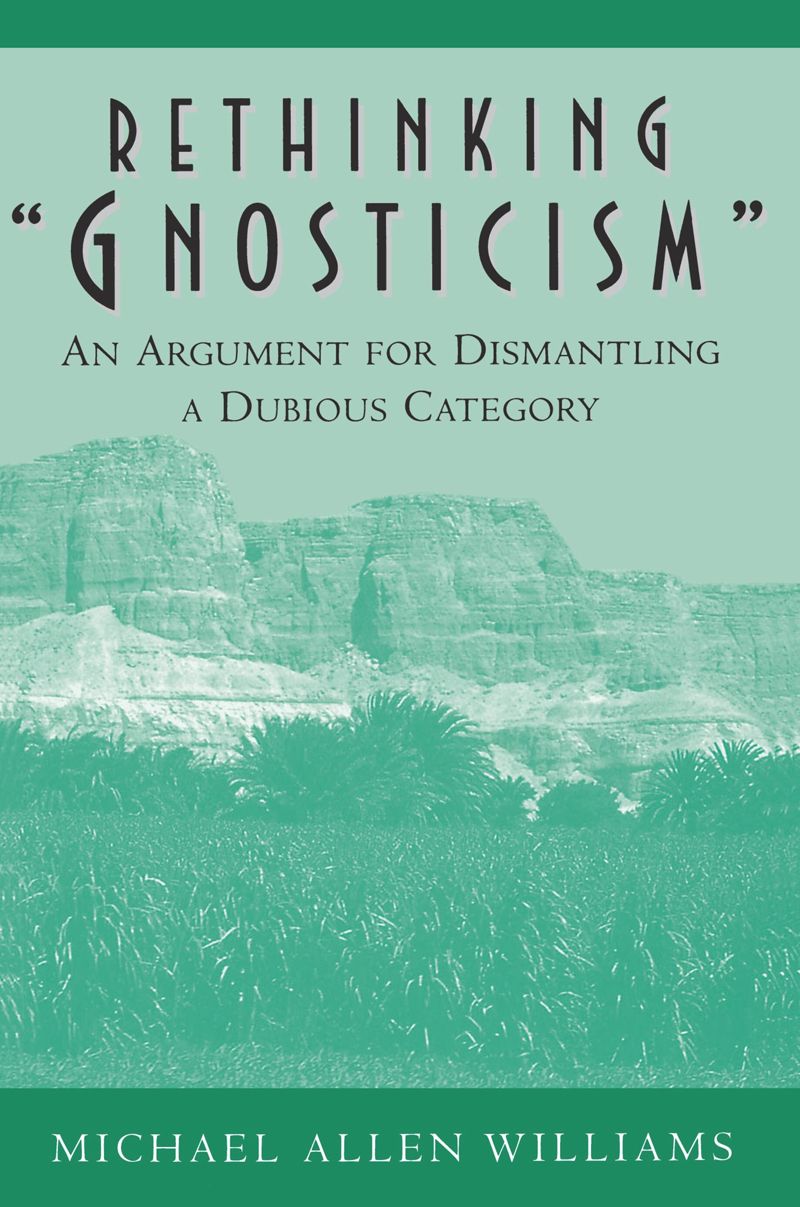 book: Rethinking "Gnosticism"