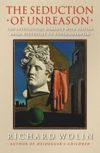 The Seduction of Unreason