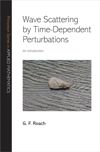 book: Wave Scattering by Time-Dependent Perturbations