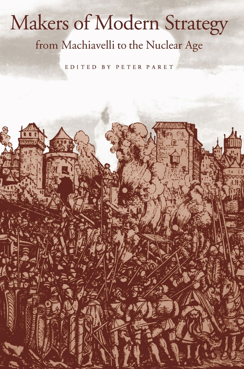 book: Makers of Modern Strategy from Machiavelli to the Nuclear Age