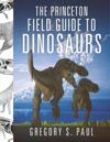 book: The Princeton Field Guide to Dinosaurs
