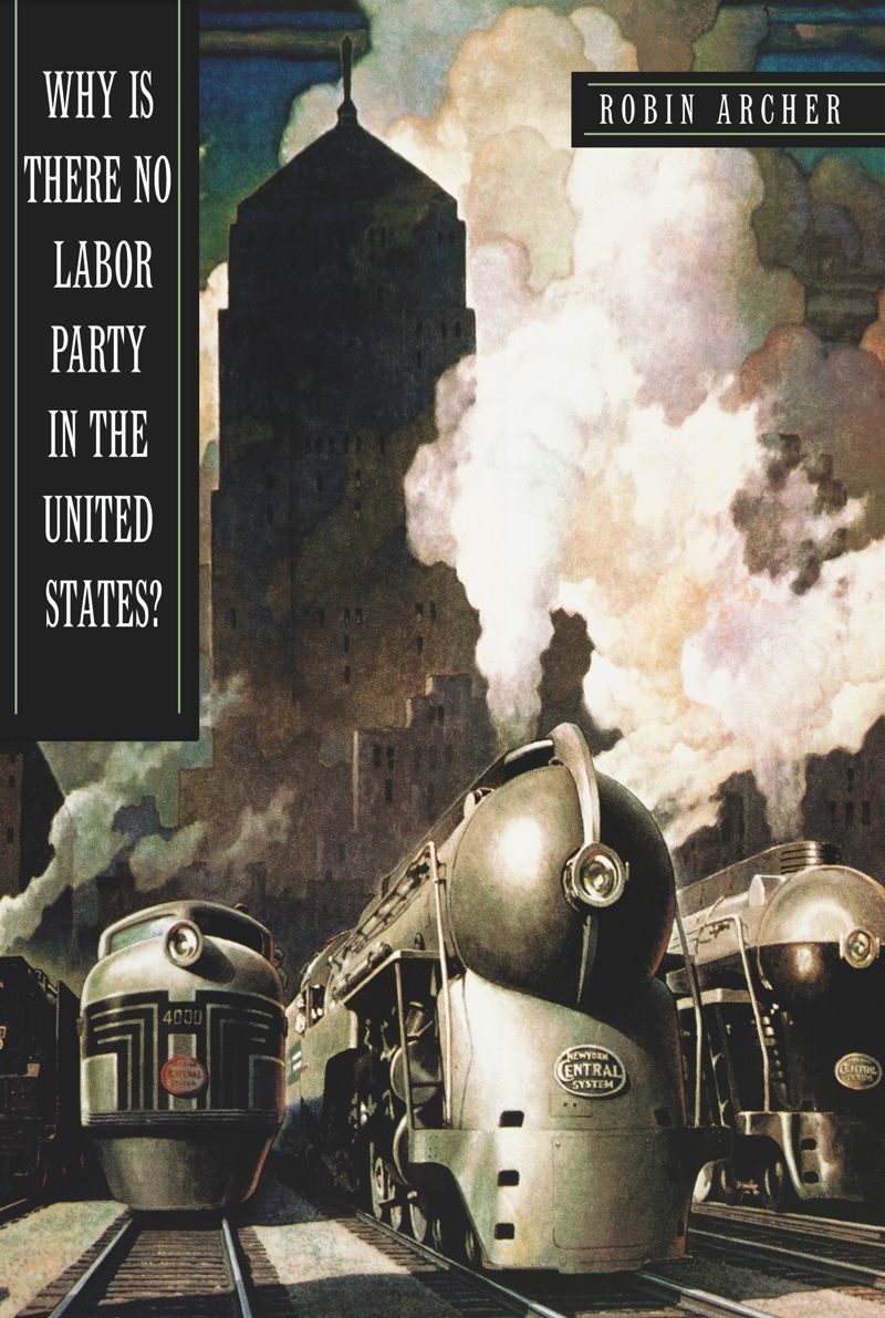 book: Why Is There No Labor Party in the United States?