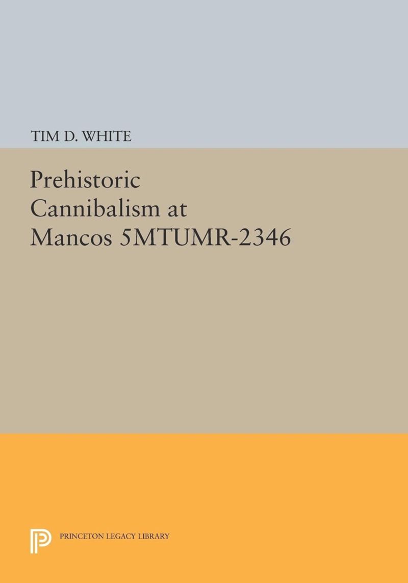 book: Prehistoric Cannibalism at Mancos 5MTUMR-2346