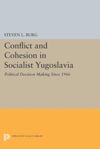 book: Conflict and Cohesion in Socialist Yugoslavia