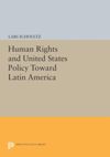 book: Human Rights and United States Policy Toward Latin America