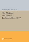 book: The Making of Colonial Lucknow, 1856-1877