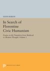 book: In Search of Florentine Civic Humanism, Volume 1