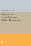 book: Sorrow and Consolation in Italian Humanism