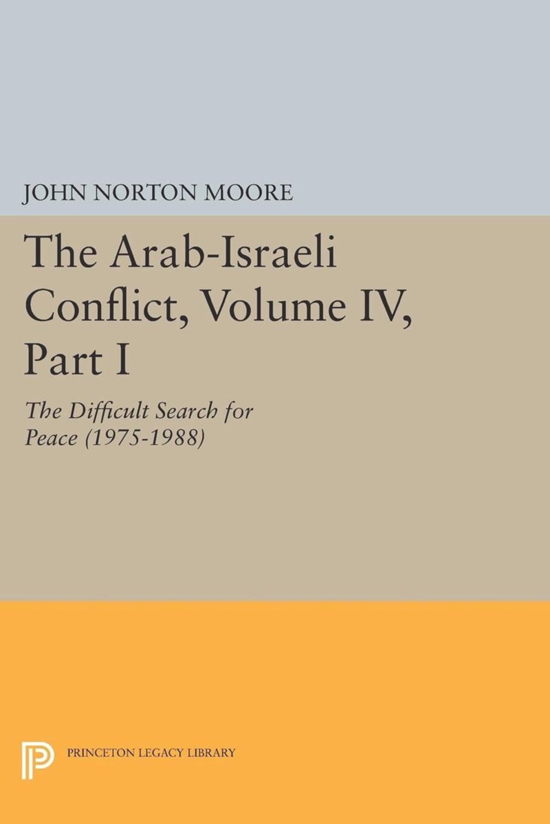 book: The Arab-Israeli Conflict, Volume IV, Part I