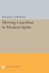 book: Moving Crucifixes in Modern Spain