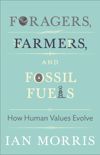 book: Foragers, Farmers, and Fossil Fuels