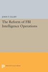 book: The Reform of FBI Intelligence Operations