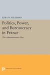 book: Politics, Power, and Bureaucracy in France