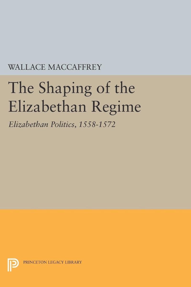 book: The Shaping of the Elizabethan Regime