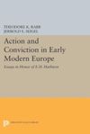 book: Action and Conviction in Early Modern Europe