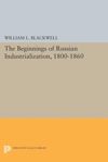 book: Beginnings of Russian Industrialization, 1800-1860