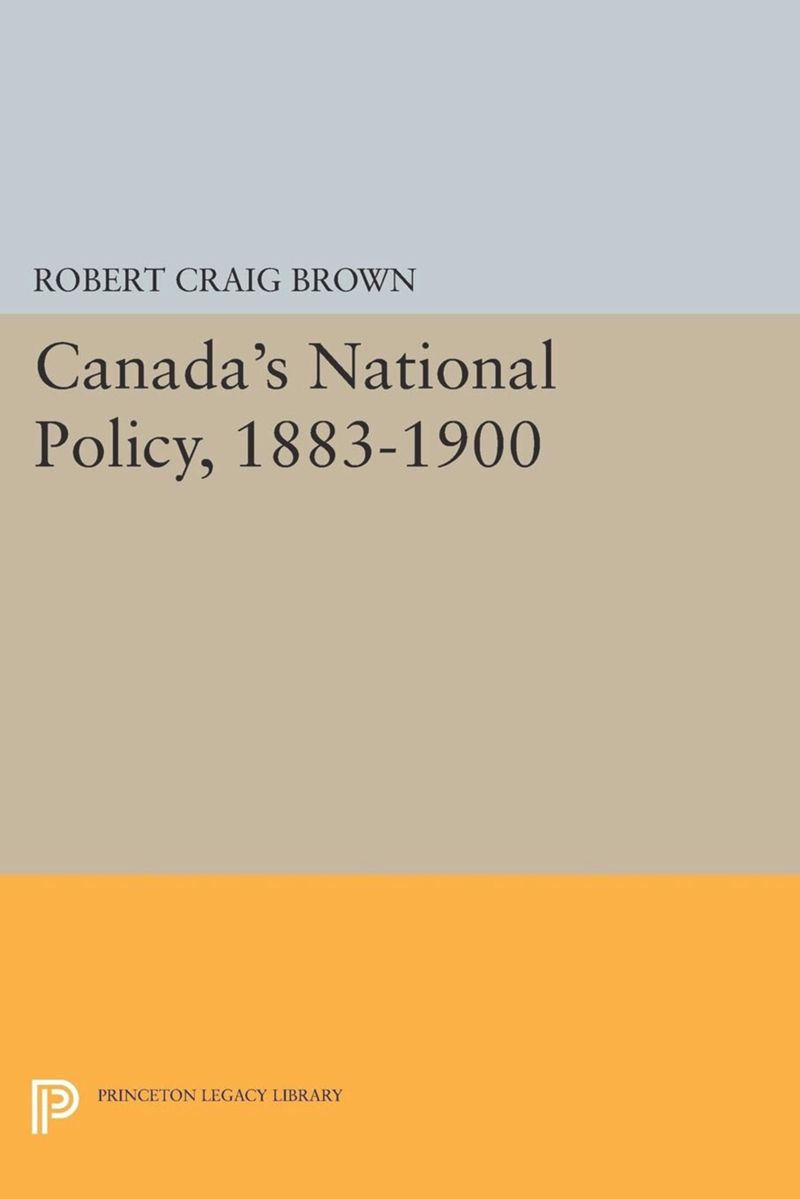 book: Canada's National Policy, 1883-1900