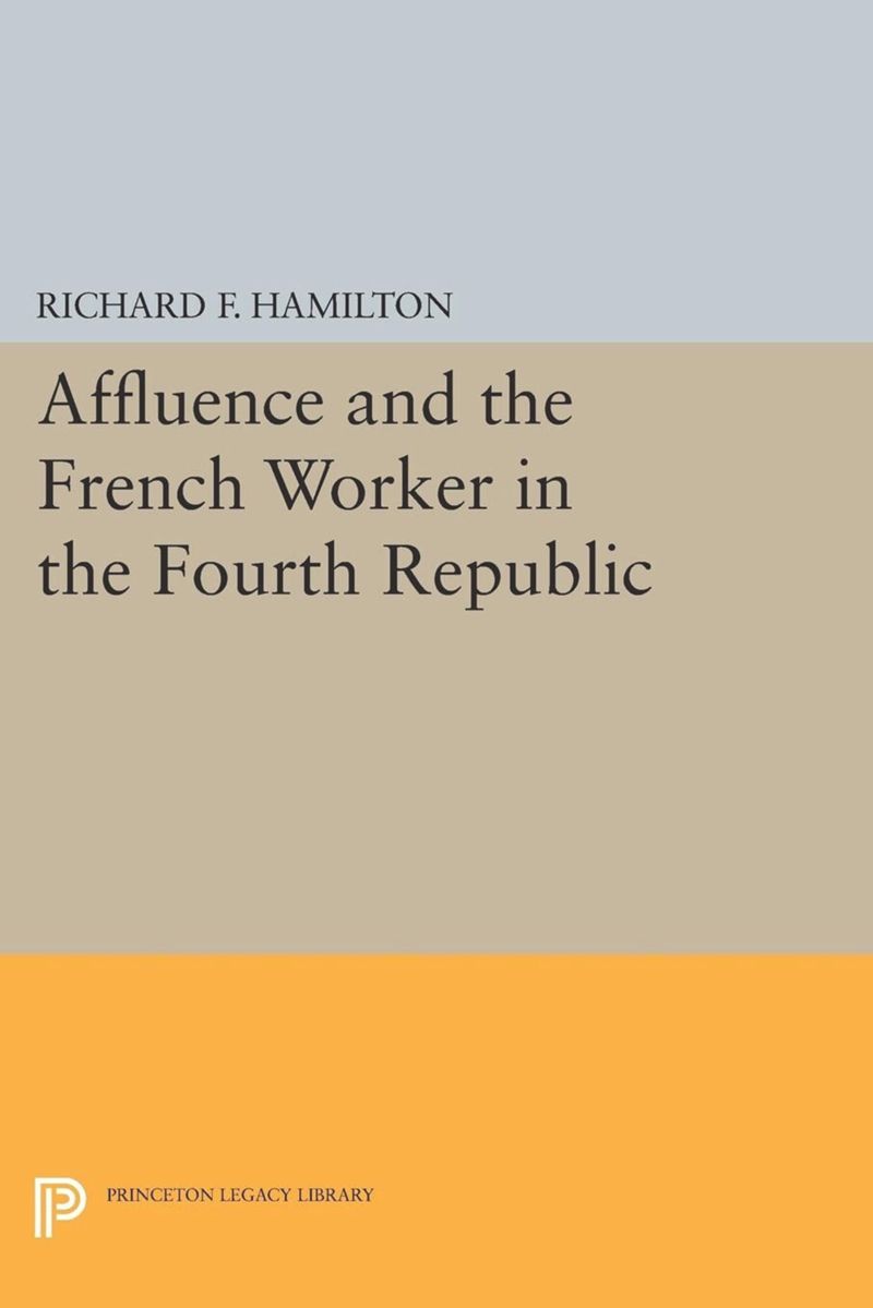 book: Affluence and the French Worker in the Fourth Republic
