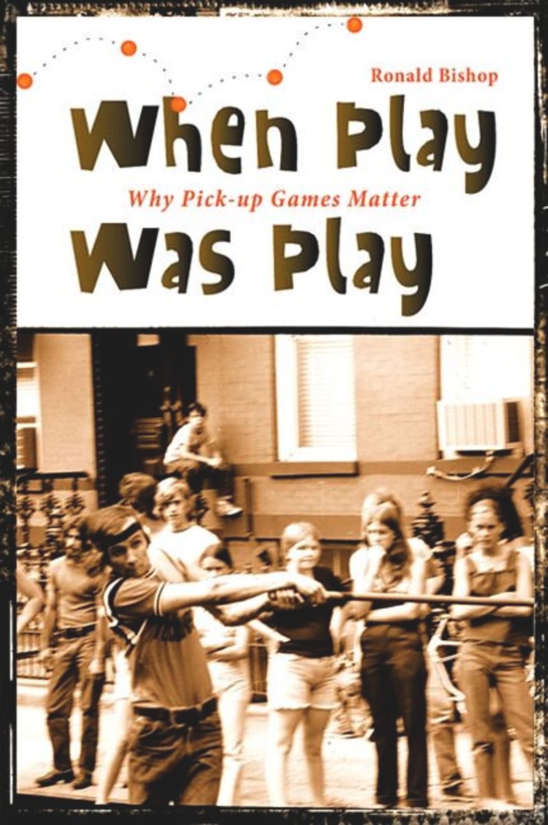 book: When Play Was Play