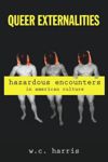 Queer Externalities