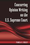 book: Concurring Opinion Writing on the U.S. Supreme Court