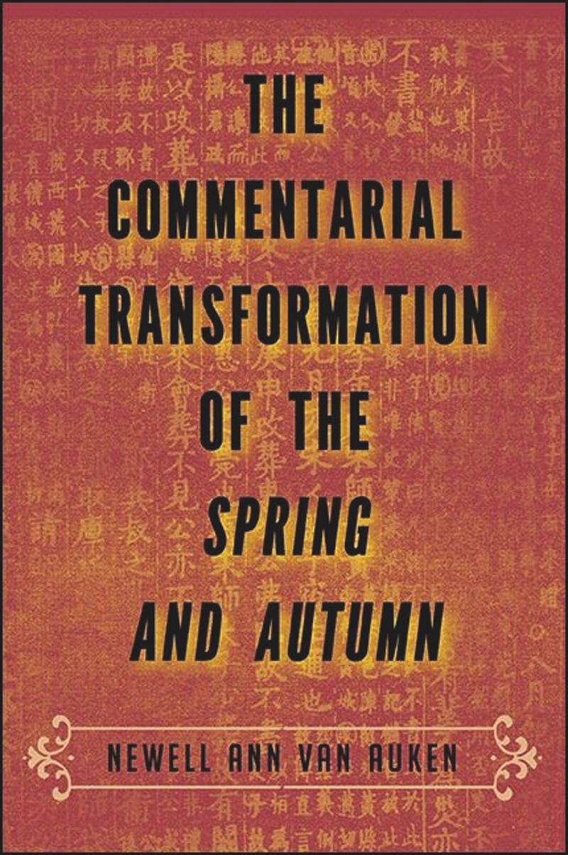 book: The Commentarial Transformation of the Spring and Autumn