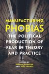 Manufacturing Phobias