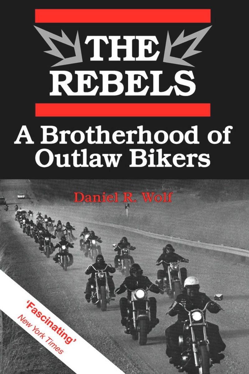 The Rebels - A Brotherhood of Outlaw Bikers, image size:800x1200