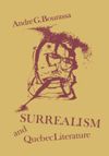 book: Surrealism and Quebec Literature