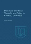 book: Monetary and Fiscal Thought and Policy in Canada, 1919-1939
