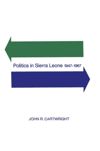 book: Politics in Sierra Leone 1947-1967