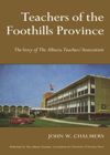 book: Teachers of the Foothills Province