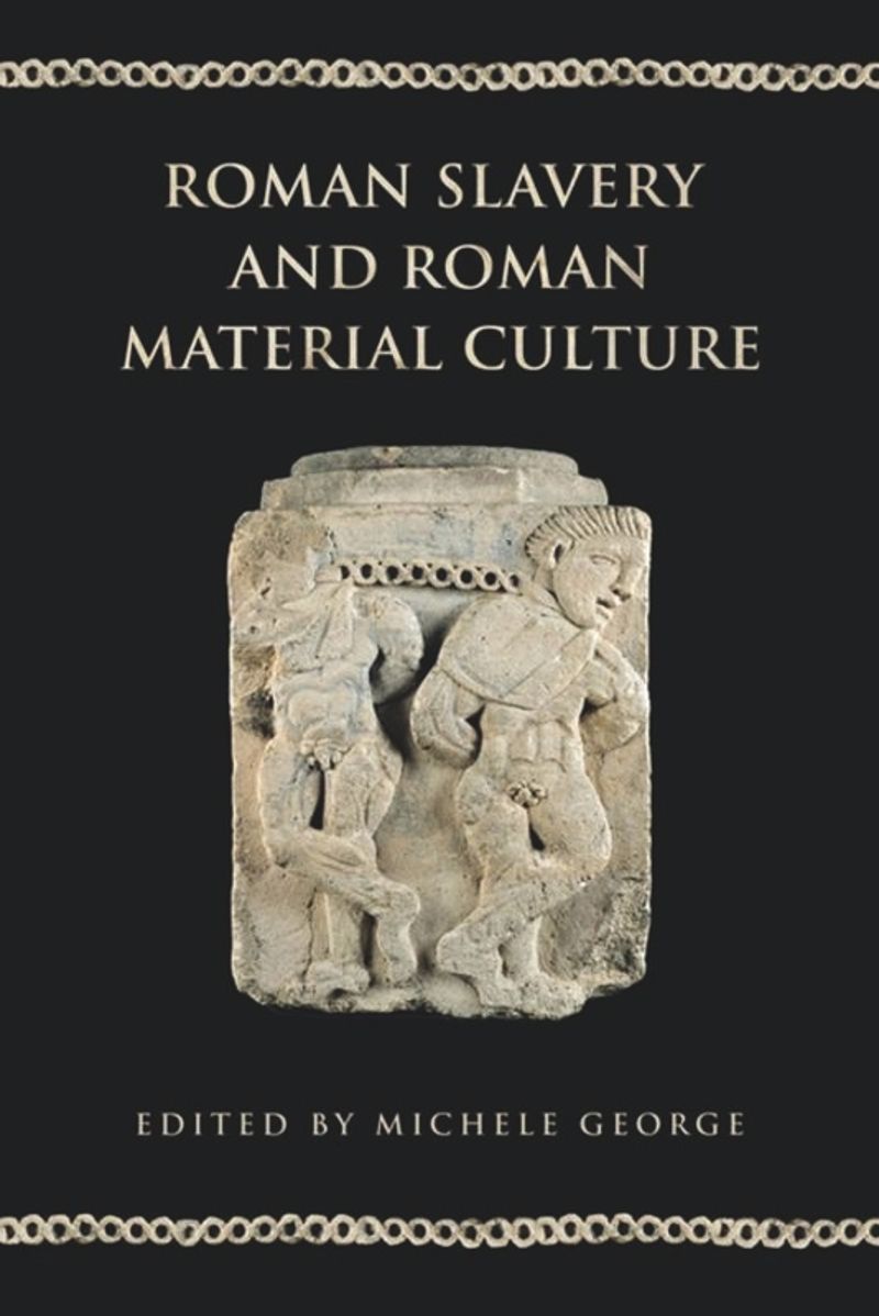 book: Roman Slavery and Roman Material Culture
