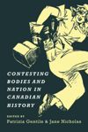 book: Contesting Bodies and Nation in Canadian History