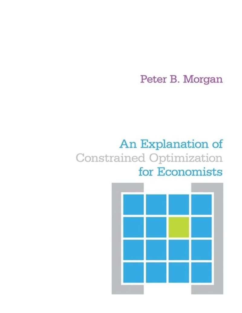book: An Explanation of Constrained Optimization for Economists