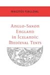 book: Anglo-Saxon England in Icelandic Medieval Texts