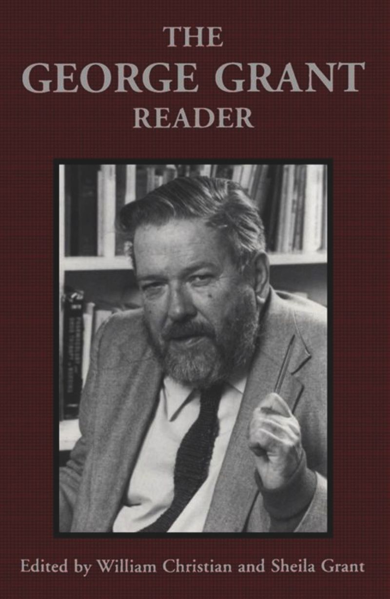 book: The George Grant Reader