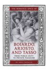 book: The Romance Epics of Boiardo, Ariosto, and Tasso