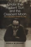 book: Under the Radiant Sun and the Crescent Moon
