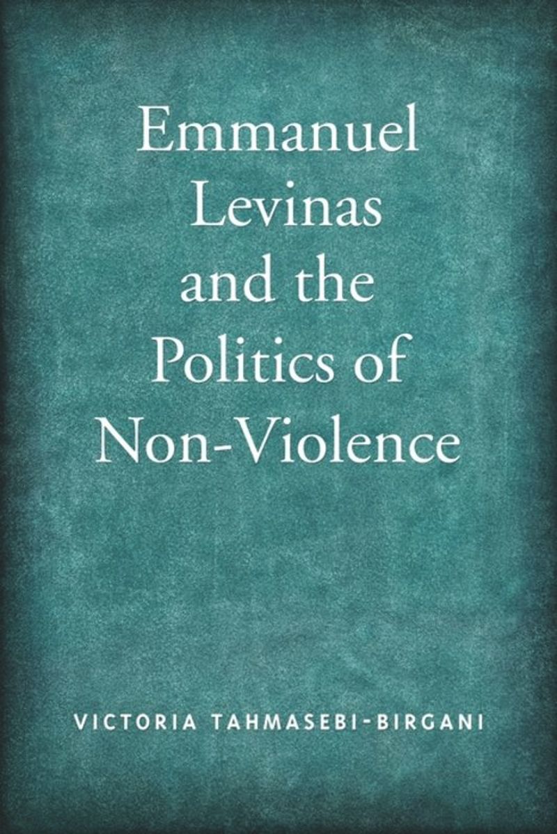 book: Emmanuel Levinas and the Politics of Non-Violence